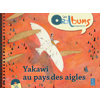 Yakawi au pays des aigles (+ CD audio) PS - MS - GS