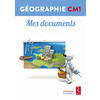 Géographie CM1 - 6 livrets élèves : Mes documents (Pack)