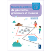 J'apprends les maths CE1 - Résoudre des problèmes de géométrie, grandeurs et mesures - Cahier de l'élève