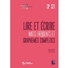 Lire et écrire CP-CE1 - Mots fréquents et graphèmes complexes (+ ressources numériques)