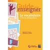 Guide pour enseigner le vocabulaire à l'école élémentaire + CD-ROM