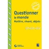 Questionner le monde : matière, vivant, objets - Cycle 2 (+ ressources numériques)