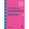 Initiation à la production d'écrits - CP (+ ressources numériques)