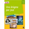 Une énigme par jour - Cycle 3 (+ ressources numériques)