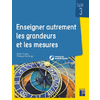 Enseigner autrement les mesures et les grandeurs (+ ressources numériques) - Cycle 3