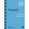 Anglais - Cycle 3 niveau 1 (+ ressources numériques)