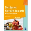Dictées et histoire des arts CE2 - Autour du monde (+ ressources numériques)