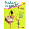 MOTS EN HERBE CE2 LIVRE UNIQUE MANUEL ED.2012