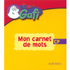 SUPER GAFI CP MON CARNET DE MOTS