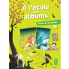 A L'ECOLE DES ALBUMS CP SERIE 2 MANUEL ED.2013