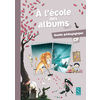 A L'ECOLE DES ALBUMS CP SERIE 2 GUIDE PEDAGO ED.2013