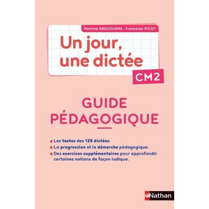 Un jour, une dictée CM2 - Guide pédagogique + Cahier corrigé