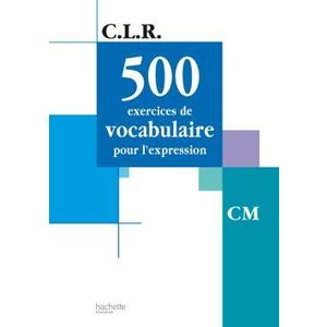 500 EXERCICES VOCABULAIRE POUR EXPRESSION