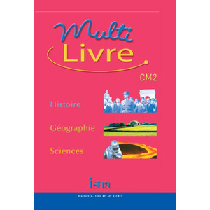 MULTILIVRE HISTOIRE GEOGRAPHIE SCIENCES CM2