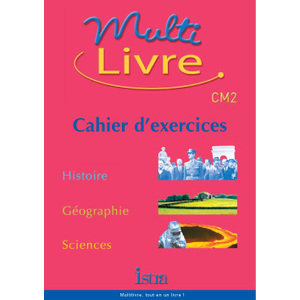 MULTILIVRE HISTOIRE GEOGRAPHIE SCIENCES CM2