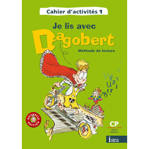 JE LIS AVEC DAGOBERT CP CAHIER 1 ED 2006