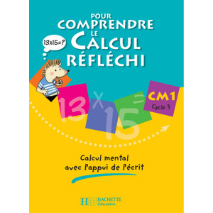 POUR COMPRENDRE LE CALCUL REFLECHI CM1