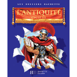 DOSSIER HACHETTE ANTIQUITE  CYCLE 3