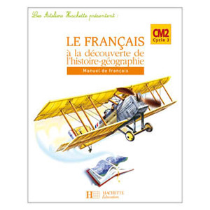 ATELIER FRANCAIS DECOUVERTE HIST GEO CM2
