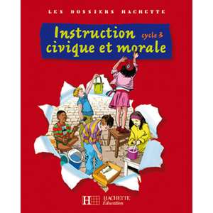 INSTRUCTION CIVIQUE ET MORALE CYCLE 3