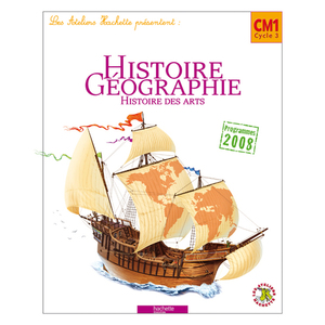 LES ATELIERS HISTOIRE GEOGRAPHIE CM1