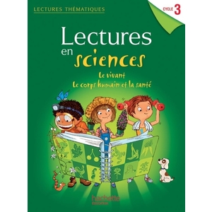 LECTURES THEMATIQUES SCIENCES CYCLE 3
