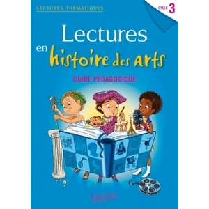 LECTURES THEMATIQUES HISTOIRE ARTS CYCLE 3