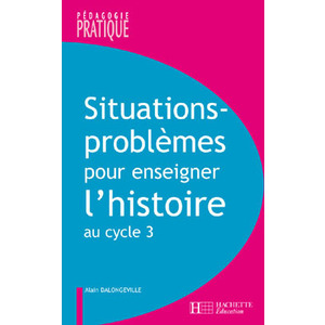 SITUATIONS PROBL POUR ENSEIG L HIST CYCLE 3