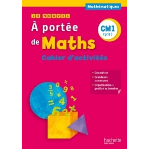 LE NOUVEL A PORTEE DE MATHS CM1 ED 2015
