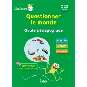 CAHIERS ISTRA QUESTIONNER MONDE CE2 -GUID2017