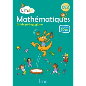 LITCHI MATHEMATIQUES CE2 - GUIDE - ED 2020