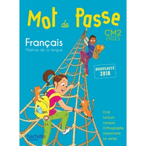MOT PASSE FRANCAIS CM2 - LIVRE ELEVE - 2018