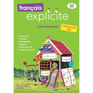 FRANCAIS EXPLICITE CE1 - GUIDE - 2019