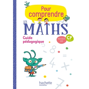 POUR COMPRENDRE MATHS CP - GUIDE - ED2018