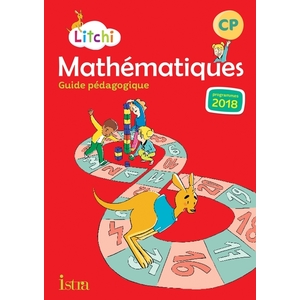 LITCHI MATHEMATIQUES CP - GUIDE - ED 2019