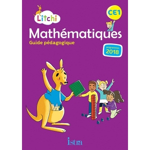 LITCHI MATHEMATIQUES CE1 - GUIDE - ED 2019