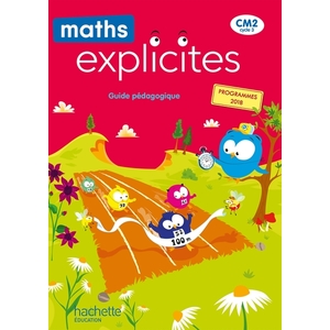 MATHS EXPLICITES CM2 - GUIDE PEDAGO - ED 2021