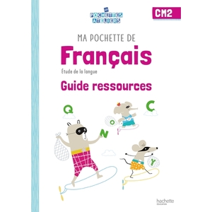 POCHETTE FRANCAIS CM2 ATELIERS GUIDE ED 2021