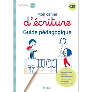 CAHIER ISTRA ECRITURE CE1 GUIDE ED 2022