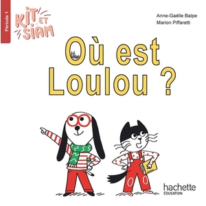 KIT ET SIAM CP OU EST LOULOU ALBUM 1 ED 2023