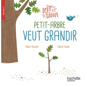 KIT ET SIAM CP PETIT ARBRE VEUT GRAND ALBUM 4