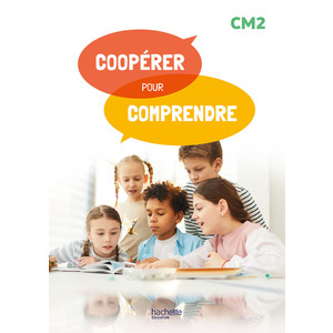 COOPERER POUR COMPRENDRE FRANCAIS CM2 GR 2024