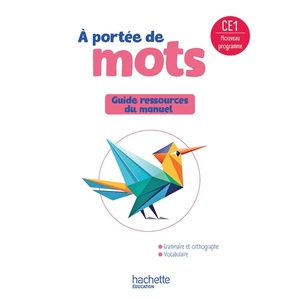 NOUVEL A PORTEE MOTS CE1 GUIDE DU LE ED2025
