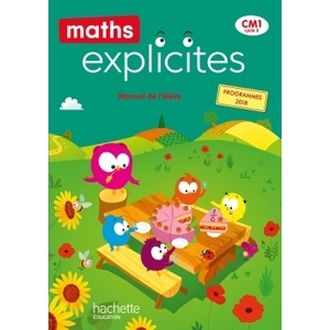 MATHS EXPLICITES CM1 - LIVRE ELEVE - ED 2020