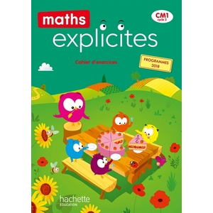 MATHS EXPLICITES CM1 - CAHIER ELEVE - ED 2020