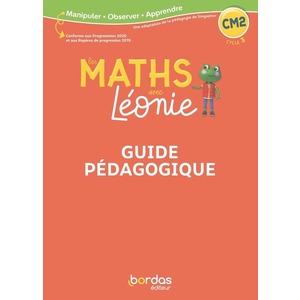 Les maths avec Léonie -  CM2 - 2023 - Guide pédagogique