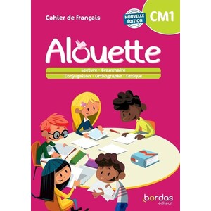 Alouette - Français CM1 - 2023 - Cahier - élève