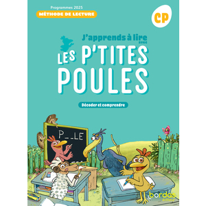 J'apprends à lire avec les P'tites Poules - Méthode de lecture CP - 2025 - Manuel de code - élève
