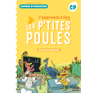 J'apprends à lire avec les P'tites Poules - Méthode de lecture CP - 2025 - Cahier - élève