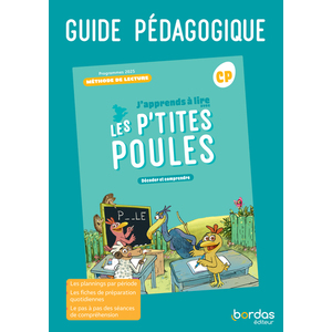 J'apprends à lire avec les P'tites Poules - Méthode de lecture CP - 2025 - Guide pédagogique